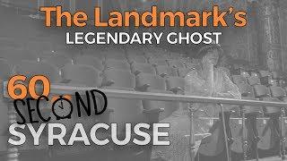 60-Second Syracuse: The Landmark’s legendary ghost