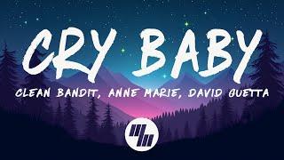 Clean Bandit & David Guetta - Cry Baby (Lyrics) feat. Anne-Marie