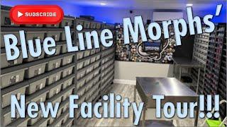 BLUE LINE MORPHS’ NEW FACILITY TOUR!!