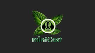 mintCast 442 Livestream