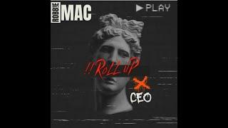 !! Roll up (Feat. BigCEO9) BY ROBB!EMAC - HIPHOP - NEW MUSIC