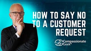 Customer Service Tips: How to Say No to a Customer Request