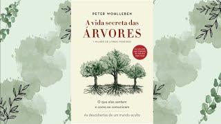 A vida secreta das árvores--Peter Wohlleben-- Audiobook completo