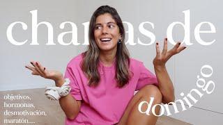 ¡charlas de domingo! objetivos, desmotivación, hormonas, alimentación... ¿y ahora qué?