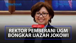 SOSOK OVA EMILIA, Rektor UGM Pemberani dan Tegaskan Ijazah Presiden Jokowi Bukan Palsu!