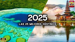 Los 25 Mejores Lugares para Visitar en 2025: ¡Destinos Imprescindibles! ️