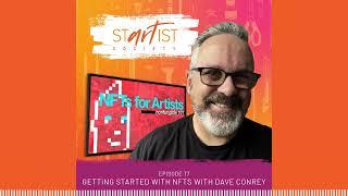 Startist Society - 77: Getting Started with NFTs with Dave Conrey