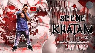 SCENE KHATAM || BABY 13 SANDY || PROD. BY @skidobeats9810 || Official Music Video || New Rap Song