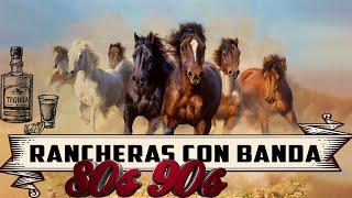 Rancheras Con Banda Para Pistear /  Corridos Viejitos Mix Exitos