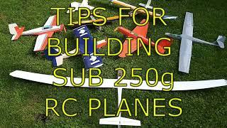 Building RC planes under 250 grams? More of what you should know