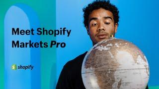 Shopify Markets Pro | Grow worldwide faster and with less complexity