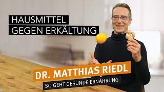 Ernährungsdoc Matthias Riedl: Mittel gegen Erkältung I gesünder Leben