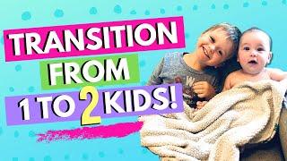 How to Transition from 1 to 2 Kids 