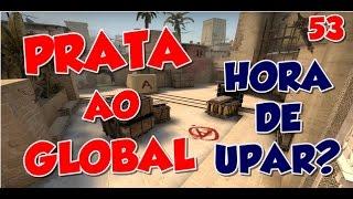 CS:GO PRATA AO GLOBAL #53 - AK CRUZADA? PARTIDA FODA!