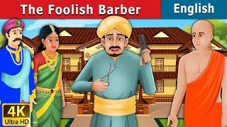 Foolish Barber in English | Stories for Teenagers | @EnglishFairyTales