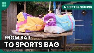 Turning Sails into Sports Bags! - Money For Nothing - Reality TV