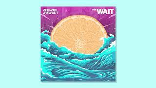 Zen-Zin & Pawcut - The Wait (from the forthcoming "Ripple Effect" EP 28th Feb)