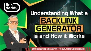 Understanding What a Backlink Generator is and How it Works