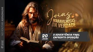 Meditação (20 Julho) ll O evangelho eterno ll  A advertência final enfrenta oposição