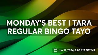 MONDAY'S BEST l TARA REGULAR BINGO TAYO