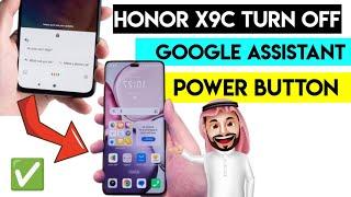 Honor x9c turn off google assistant power button / honor x9c 5G