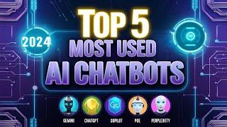 Top 5 Most used ai chatbot 2024. Gemini, ChatGPT ,Microsoft Copilot, poe, Perplexity