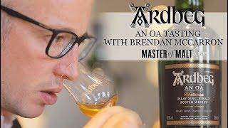 Ardbeg An Oa tasting with Brendan McCarron | Master of Malt