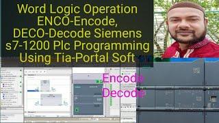 Word Logic Operation ENCO-Encode, DECO-Decode Siemens s7-1200 Plc Programming Using Tia-Portal Soft