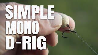 Carp Fishing Rigs Made Simple! THE MONO D-RIG! Your Easy to follow Guide!