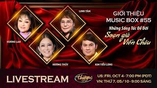 Livestream thông báo ngày phát hành Music Box 55 với Hương Lan, Linh Tâm, Hương Thủy, Kim Tiểu Long