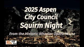 2025 Aspen City Council Squirm Night at the Historic Wheeler Opera House