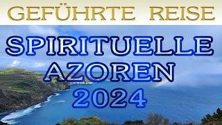 Das war unsere spirituelle Celeson Reise 2024 - Die AZOREN, die 4 Elemente und das 5. Element