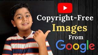 Copyright-Free images from google (Royalty free Images)