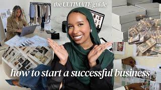 how to start a SUCCESSFUL small business : the ULTIMATE guide, everything I learned & advice