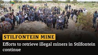 Efforts to retrieve illegal miners in Stilfontein continue