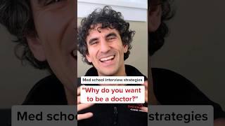 Answering why you want to be a doctor during med school interviews