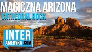 Sedona w Arizonie - Unikalny Szlak Cathedral Rock