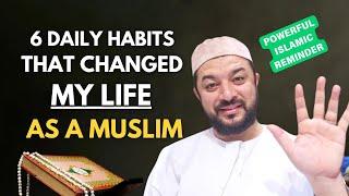 6 Daily Habits That Changed My Life as a #Muslim