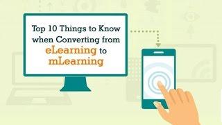 Top 10 Things to Know when Converting from eLearning to mLearning