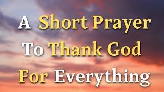 A Simple Prayer To Thank God For Everything - Lord God, Today, we lift our voices in a simple...
