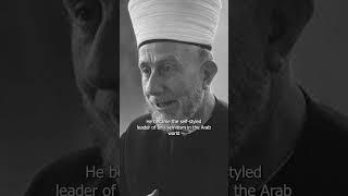 The Palestinian Nazi Collaborator: Amin al-Husseini