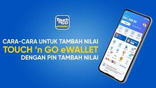 Cara-Cara Untuk Tambah Nilai Touch 'n Go eWallet Dengan PIN Tambah Nilai