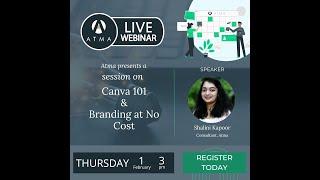 Atma Webinar: Canva 101 & Branding at No Cost