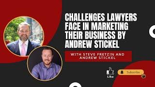 Challenges Lawyers Face in Marketing their Business by Andrew Stickel