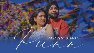 PUNN (Official Video) PARVIN SINGH | Urban Singh | Love Flow EP | New Punjabi Song 2025