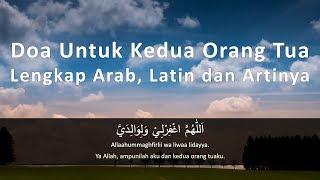 Doa Untuk Kedua Orang Tua Lengkap Arab, Latin dan Artinya