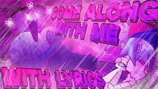 Come Along With Me WITH LYRICS! - [ Ft: @zaxywaxy  ] Pibby Apocalypse Lyrical Cover!