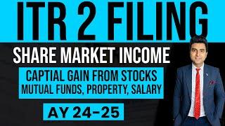 How to file ITR 2 for AY 2024-25  ITR2 for Salary,Capital gain on Shares/Mutual Fund