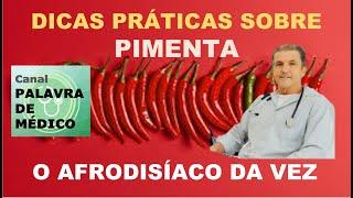 DICAS PRÁTICAS SOBRE PIMENTA - O AFRODISÍACO DA VEZ