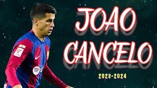 João Cancelo 2024 ● Best Attacking & Defensive Skills ● Barcelona 2024